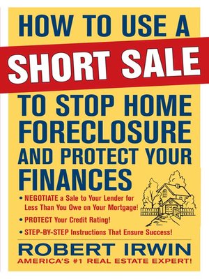 cover image of How to Use a Short Sale to Stop Home Foreclosure and Protect Your Finances